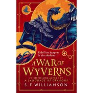 A Language Of Dragons #2 A War Of Wyverns by SF Williamson