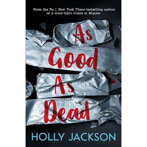 A Good Girl's Guide To Murder #3: As Good As Dead by Holly Jackson