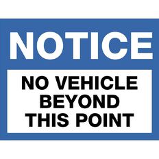 WS Notice No Vehicles Beyond Sign Large 450mm x 600mm