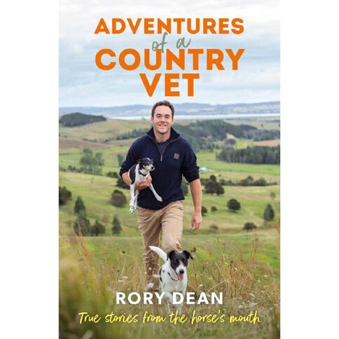Adventures Of A Country Vet by Rory Dean