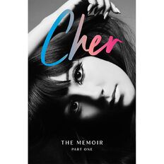 Cher: The Memoir Part One by Cher