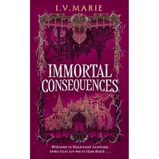 Blackwood Academy #1 Immortal Consequences by IV Marie