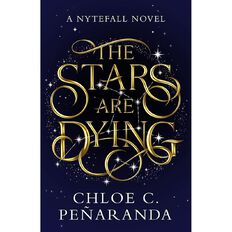 The Stars Are Dying by Chloe C Penaranda