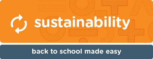 sustainability. back to school made easy.