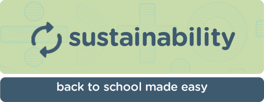 sustainability. back to school made easy.