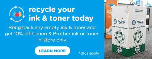 Bring back an empty ink and toner and get 10% off Canon & Brother ink or toner. In-store only.