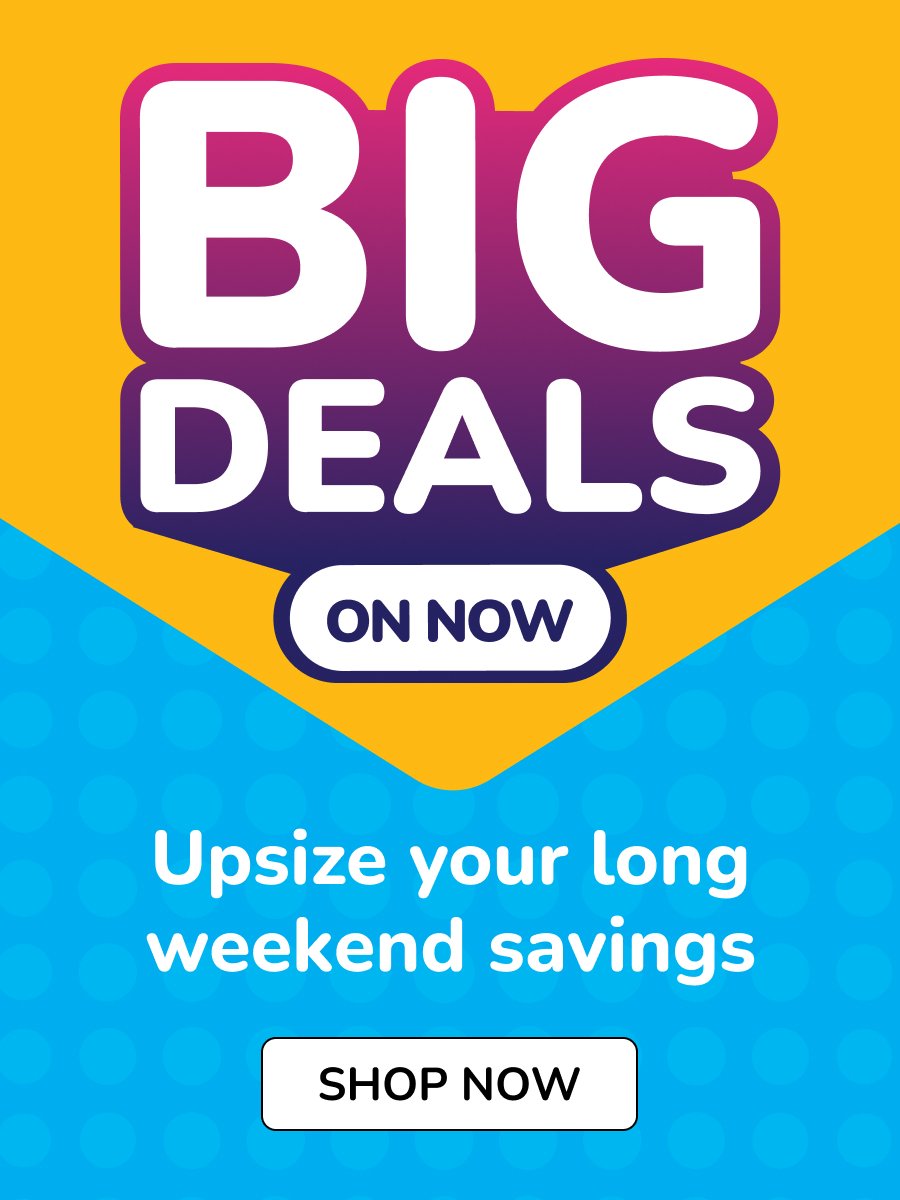 H1: Big Deals On Now H2: Upsize your long weekend savings CTA: Shop Now